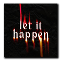 Let it happen Acrylic Plaque