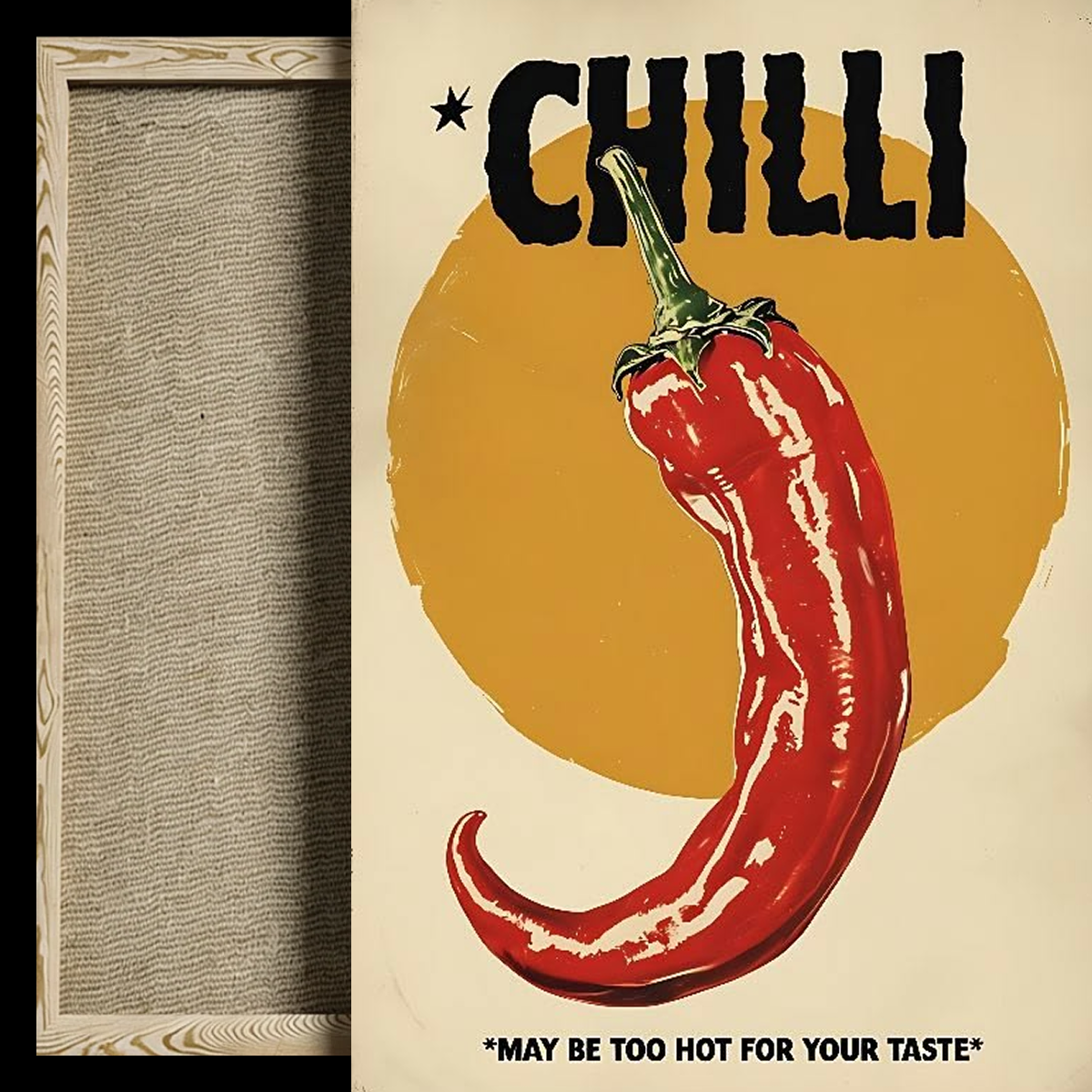 A framed art print featuring a vintage-style illustration of a red chili pepper on a cream background with the word 'CHILLI' in bold black letters and a warning quote at the bottom. The left edge shows the textured canvas and wooden frame.