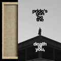 Album cover art for 'Pride's gon be the death of you,' featuring a split design: a textured beige wood-grain panel on the left and a black-and-white photograph of a figure standing on a building roof on the right, with stylized black and white typography.