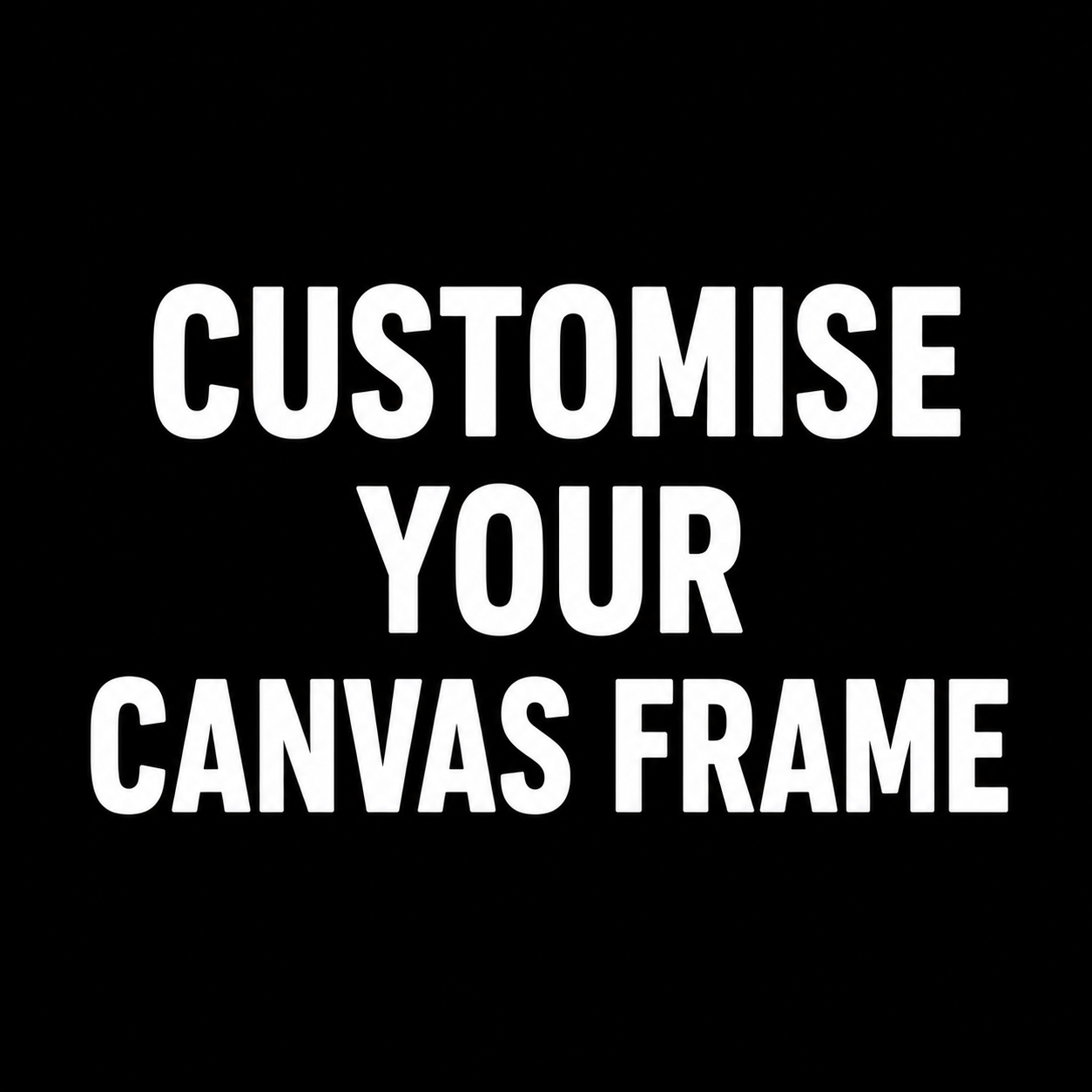 Custom Canvas Frame